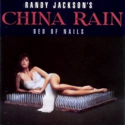 Randy Jackson's China Rain : Bed of Nails
